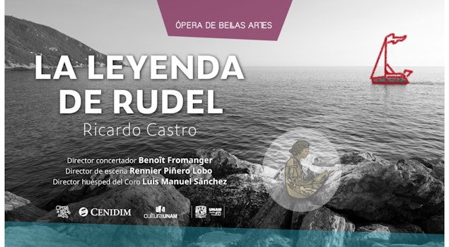 Temporada 2025 de Ópera en Bellas Artes cierra con la pieza mexicana "La leyenda de Rudel"