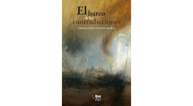 "El barco de las contradicciones", de Eduardo Suárez del Real Aguilera: una travesía hacia los matices humanos