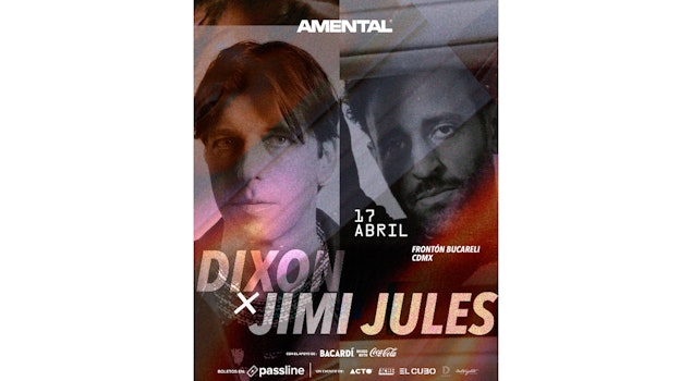 AMENTAL presenta Dixon x Jimi Jules en Frontón Bucareli