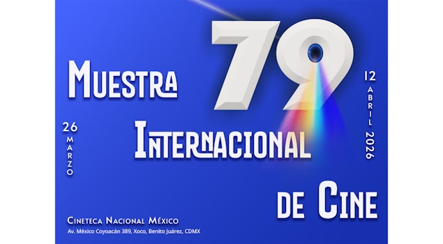 La 79 Muestra Internacional de Cine llega a la Cineteca Nacional con nuevas miradas del cine contemporáneo
