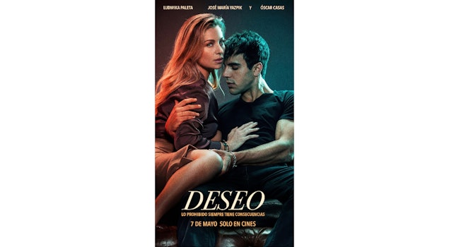 El thriller erótico “Deseo”, con Ludwika Paleta, llega a cines el 7 de mayo