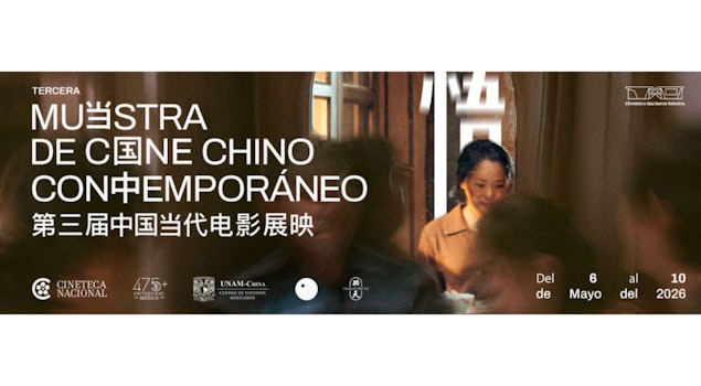 Cineteca Nacional presenta la tercera Muestra de Cine Chino Contemporáneo